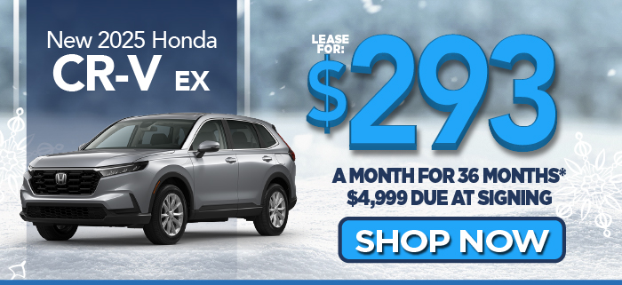 New 2025 Honda CR-V EX Lease for $293 a month for 36 months $4,999 due at signing | Shop Now